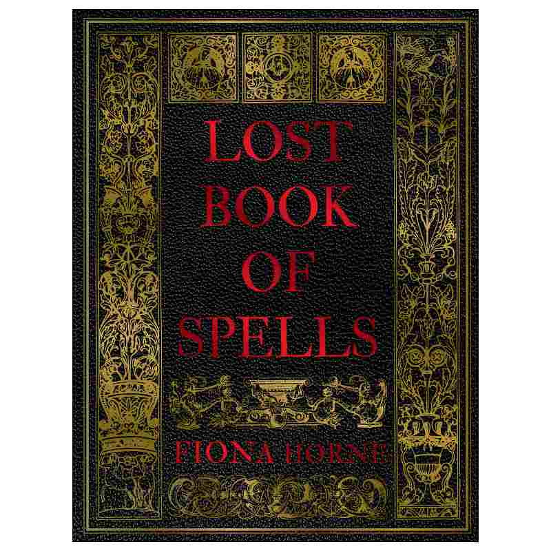 Lost Book of Spells (hc) by Fiona Horne